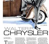 Profiles, Walter P. Chrysler</br>August 13, 2018 Profiles, Walter P. Chrysler</br>August 13, 2018